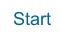 Start