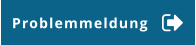 Problemmeldung